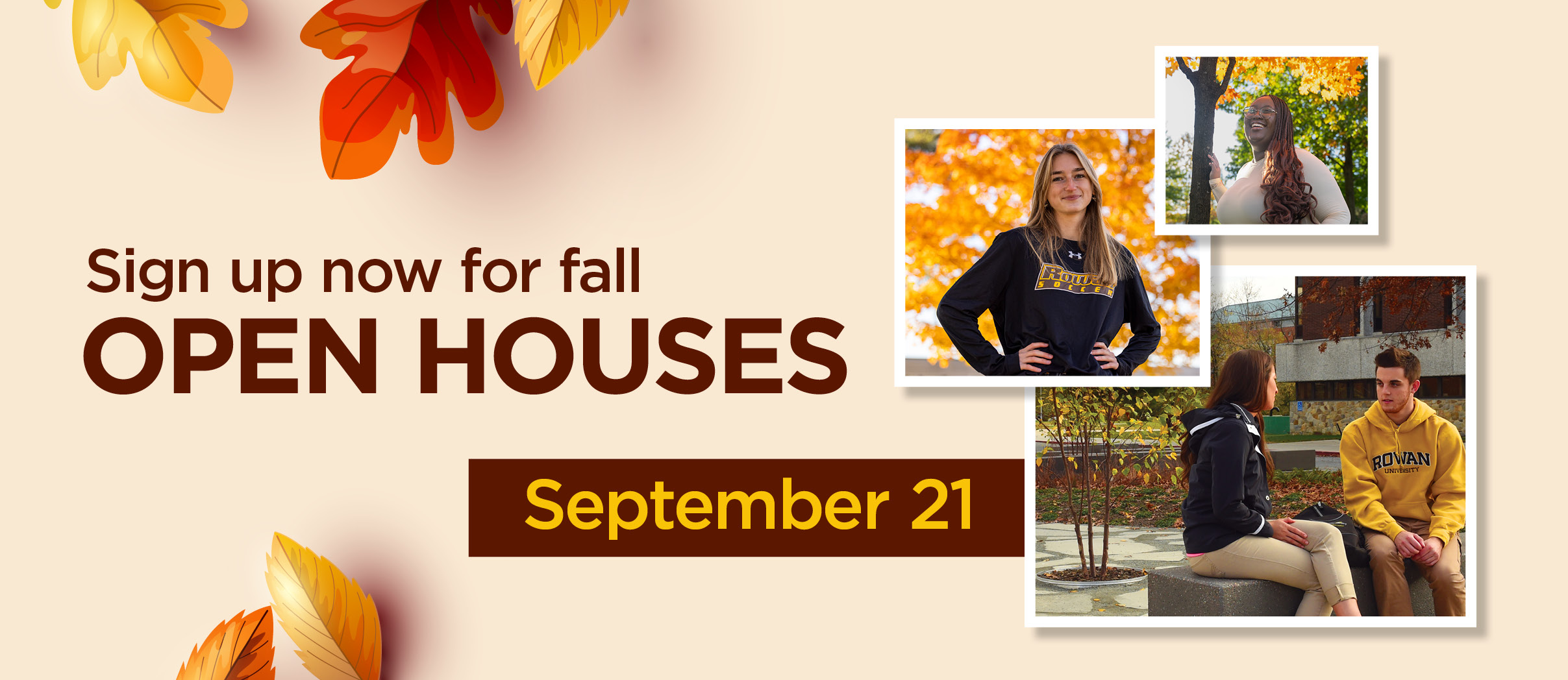 Sign up now for fall open houses: September 21