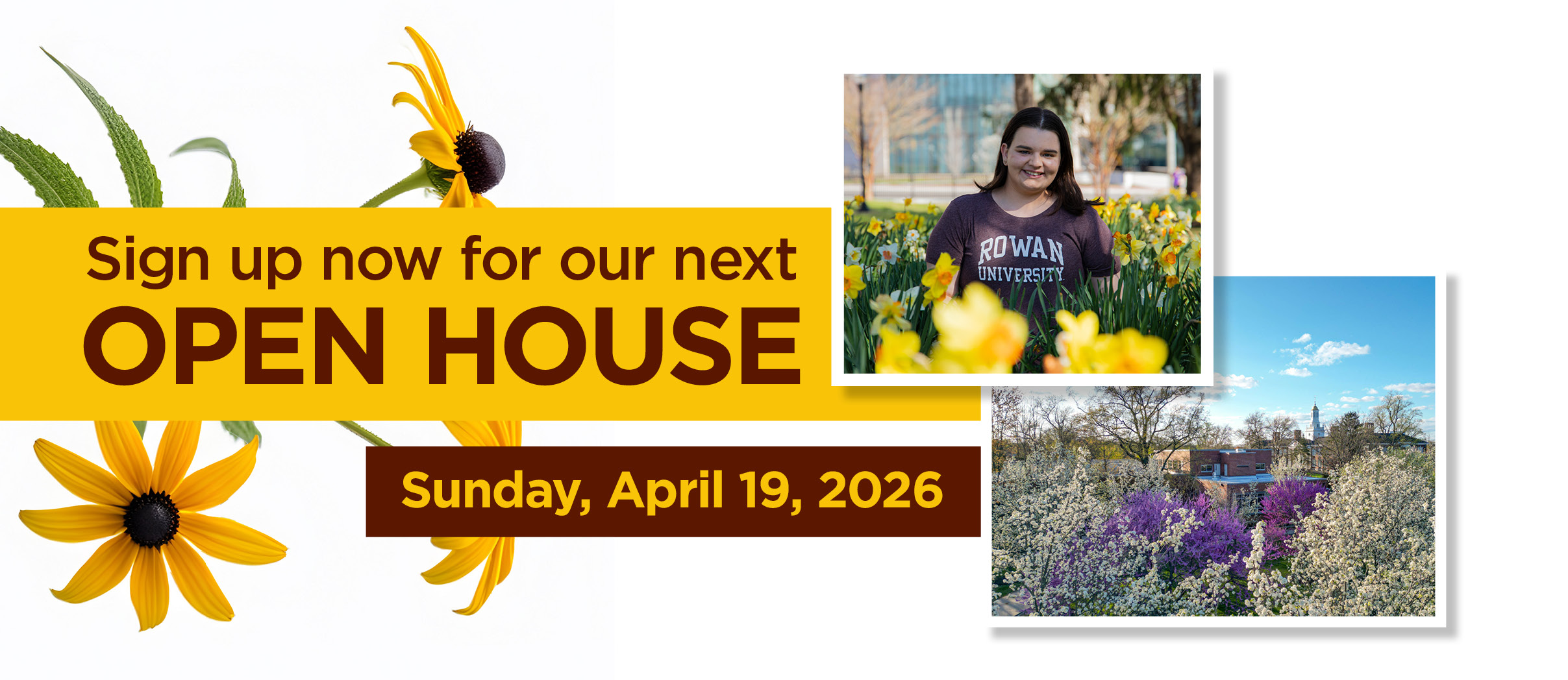 Sign up now for our next Open House: Sunday, April 19, 2026
